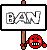 BAN!